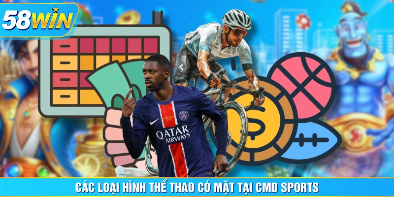 Các loại hình thể thao có mặt tại CMD Sports