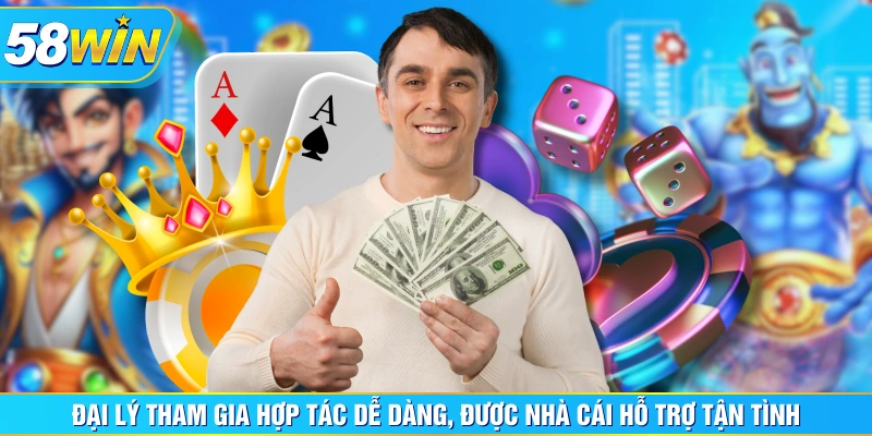 Đại lý tham gia hợp tác dễ dàng, được nhà cái hỗ trợ tận tình