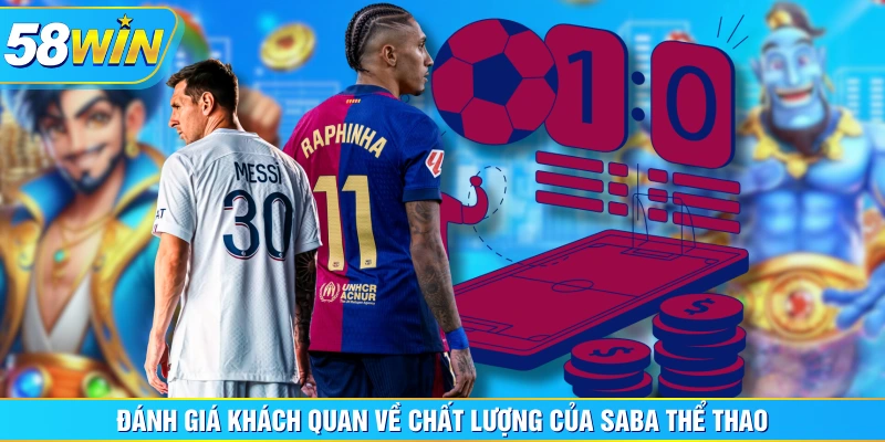 Đánh giá khách quan về chất lượng của SABA Thể Thao