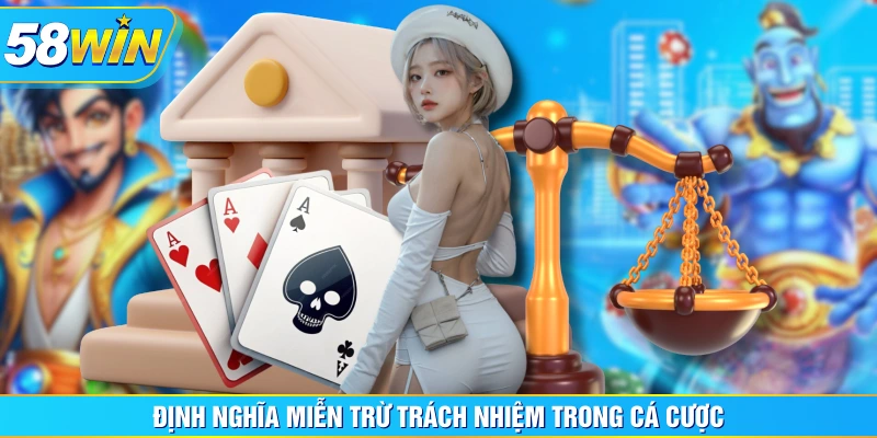 Định nghĩa miễn trừ trách nhiệm trong cá cược