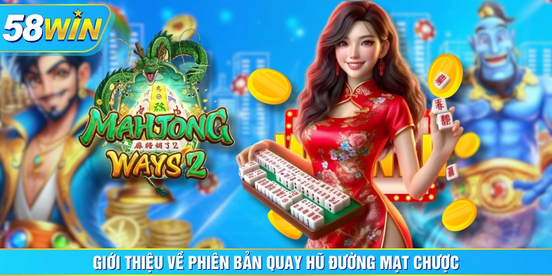 Giới thiệu về phiên bản quay hũ Đường Mạt Chược