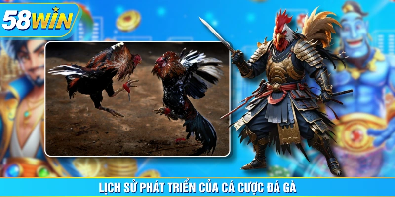 Lịch sử phát triển của cá cược đá gà