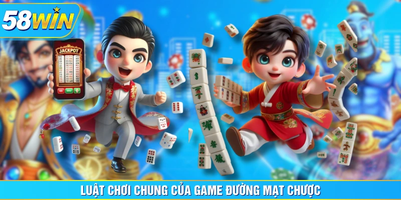 Luật chơi chung của game Đường Mạt Chược