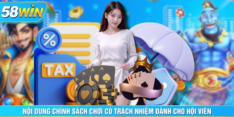 Nội dung chính sách “Chơi có trách nhiệm” dành cho hội viên