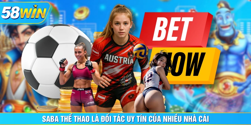 SABA thể thao là đối tác uy tín của nhiều nhà cái