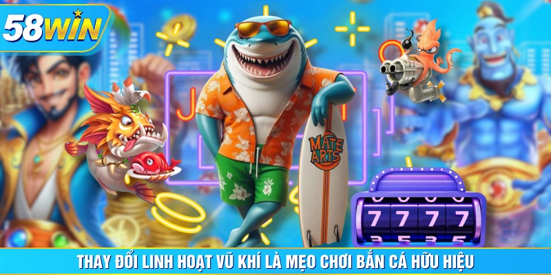 Mẹo chơi bắn cá bất bại được nhiều người quan tâm