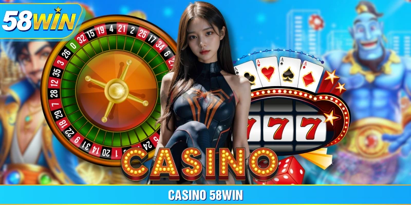Casino 58WIN Casino 58WIN