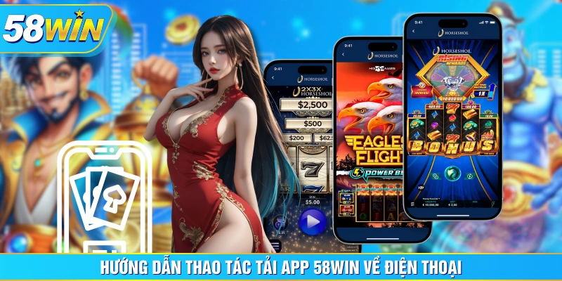Hướng dẫn thao tác tải app 58WIN về điện thoại Hướng dẫn thao tác tải app 58WIN về điện thoại